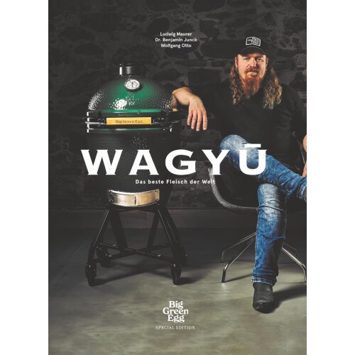 Big Green Egg - Wagyu - Das beste Fleisch der Welt von...